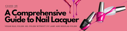 A Comprehensive Guide to Nail Lacquer